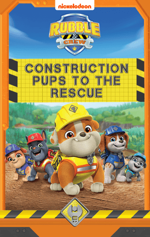 Rubble and Crew: Construction Pups To The Rescue